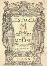 Title: Historia Della Contea Di Molise, Author: Domenico La Porta