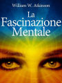 La Fascinazione Mentale