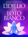 L'Idillio del Loto Bianco
