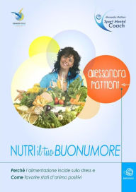 Title: Nutri il tuo Buonumore, Author: Alessandra Mattioni