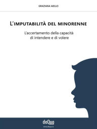 Title: L'imputabilità del minorenne, Author: Graziana Aiello