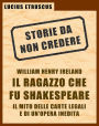 Ireland, il ragazzo che fu Shakespeare (Storie da non credere 4)