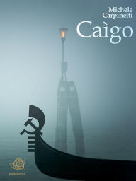 Title: Caìgo, Author: Michele Carpinetti