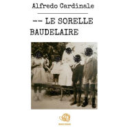 Title: - - Le sorelle Baudelaire, Author: Alfredo Cardinale
