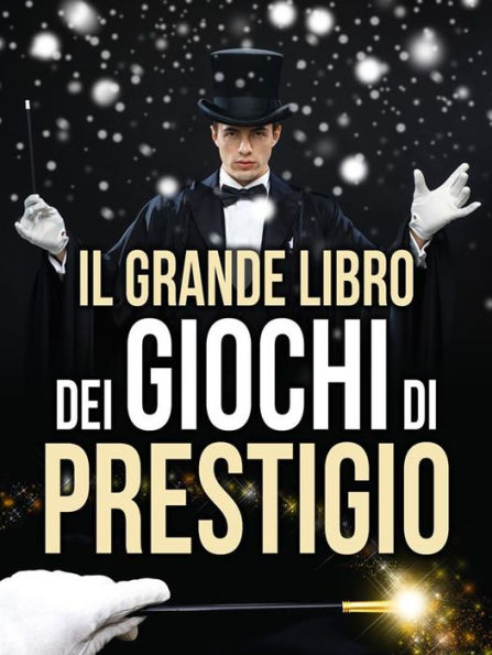 Il Grande Libro dei Giochi di Prestigio