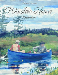 Title: Winslow Homer: Watercolors, Author: Maria Tsaneva