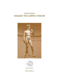 Title: Viaggio tra corpo e psiche, Author: Antonio Nocera