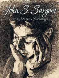 Title: John S. Sargent: 194 Master's Drawings, Author: Blagoy Kiroff