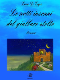 Title: Le notti insonni del giullare stolto, Author: Luca Di Capo