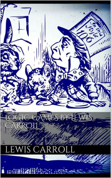 Logic Games by Lewis Carroll