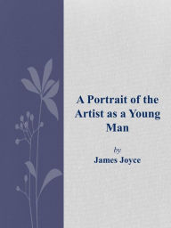 Title: A Portrait of the Artist as a Young Man, Author: James Joyce