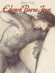 Title: Edward Burne Jones: 185 Master Drawings, Author: Blagoy Kiroff