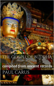 Title: The Gospel of Buddha, Author: Paul Carus