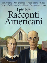 Title: I più bei Racconti Americani, Author: Nathaniel Hawthorne