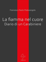 Title: Diario di un ex carabiniere, Author: Francesco Paolo Matarangolo