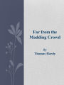 Far from the Madding Crowd