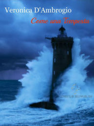 Title: Come una tempesta, Author: Veronica D'ambrogio