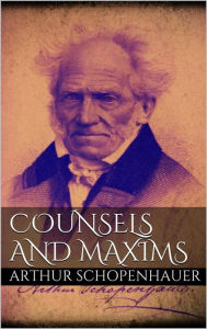 Title: Counsels and Maxims, Author: Arthur Schopenhauer