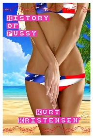 Title: History of Pussy USA, Author: Kurt Kristensen