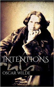 Title: Intentions, Author: Oscar Wilde
