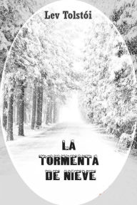 Title: La tormenta de nieve, Author: Leo Tolstoy