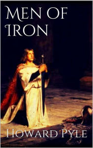 Title: Men of Iron, Author: HOWARD PYLE