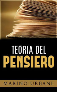 Title: Teoria del Pensiero, Author: Marino Urbani