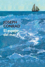 Title: El espejo del mar, Author: Joseph Conrad