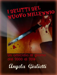 Title: I delitti del nuovo millennio, Author: Angela Giulietti