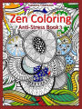 Zen Coloring: Anti-Stress Book 3