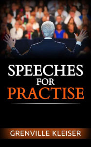 Title: Speeches for Practise, Author: Grenville Kleiser