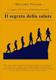 Title: IL Segreto della Salute, Author: Massimo Piovan