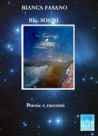 Title: Bi...sogni: Poesie e racconti, Author: Bianca Fasano