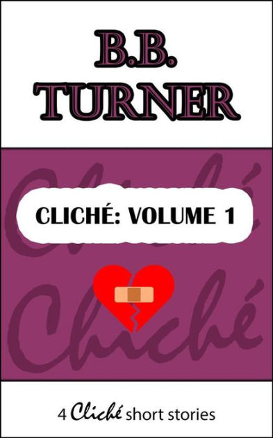 Cliché: Volume 1 By B.b. Turner | EBook | Barnes & Noble®