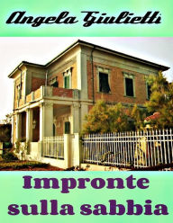 Title: Impronte sulla sabbia, Author: Angela Giulietti