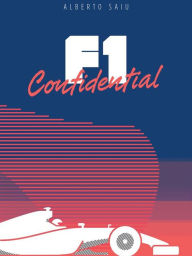 Title: F1 Confidential, Author: Alberto Saiu