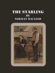 Title: The Starling, Author: Norman Macleod
