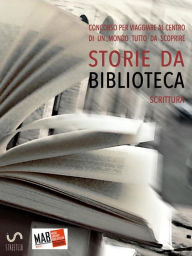 Title: Storie da musei, archivi e biblioteche - i racconti (4. edizione), Author: MAB Marche