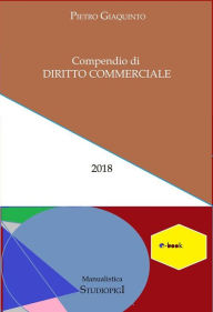 Title: Compendio di DIRITTO COMMERCIALE: Quarta edizione, Author: Pietro Giaquinto