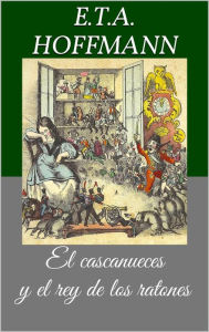 El cascanueces y el rey de los ratones resumen