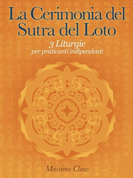 La Cerimonia del Sutra del Loto - 3 Liturgie per praticanti indipendenti