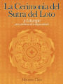 La Cerimonia del Sutra del Loto - 3 Liturgie per praticanti indipendenti