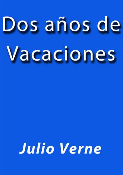 Dos años de vacaciones