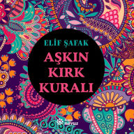 Title: Askin Kirk Kurali, Author: Elif Safak