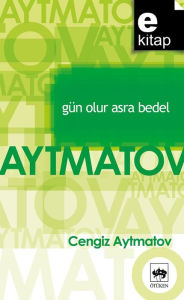Title: Gün Olur Asra Bedel, Author: Cengiz Aytmatov