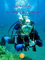 Title: Oltre la curva, Author: Luca Cicali