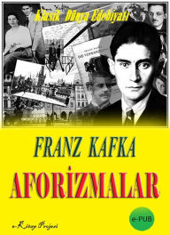 Title: Aforizmalar, Author: Franz Kafka