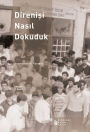 Direnisi nasil dokuduk