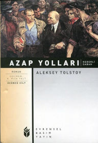 Title: Azap Yollari 3 Kederli Sabah, Author: Aleksey Nikolayeviç Tolstoy