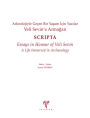 Veli Sevine Armagan. Arkeolojiyle Gecen Bir Yasam Icin Yazilar - SCRIPTA - Essays in Honour of Veli Sevin A Life Immersed in Archaeology